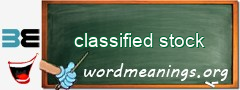 WordMeaning blackboard for classified stock